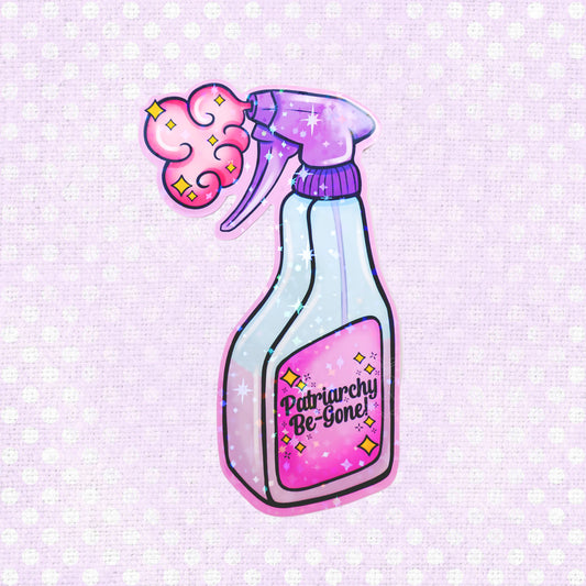 Holographic vinyl sticker of a spray bottle labeled 'Patriarchy Be-Gone' in vibrant colors, perfect for empowering decoration on personal items