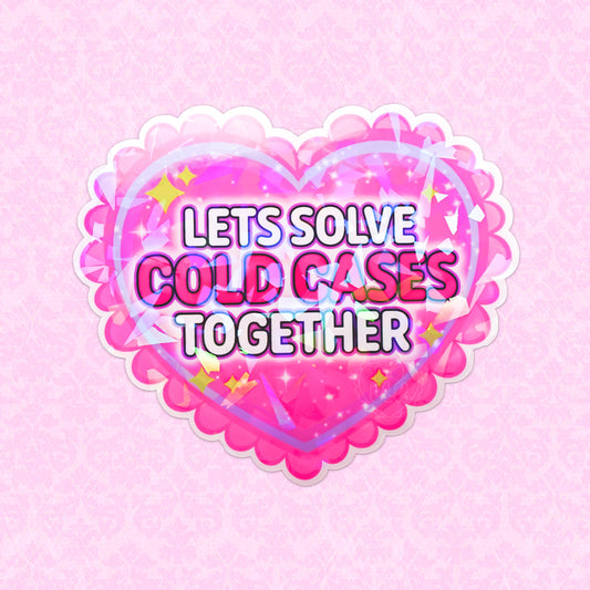 Colorful holographic vinyl sticker in the shape of a heart with the text 'Let's Solve Cold Cases Together,' surrounded by stars, perfect for mystery and true crime enthusiasts.